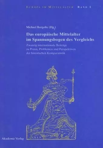 Das Europäische Mittelalter Im Spannungsbogen Des Vergleichs cover