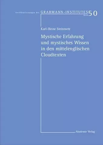 Mystische Erfahrung Und Mystisches Wissen in Den Mittelenglischen Cloud-Texten cover