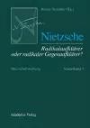 Nietzscheforschung, Sonderband 2, Nietzsche - Radikalaufklärer oder radikaler Gegenaufklärer? cover