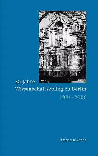 25 Jahre Wissenschaftskolleg zu Berlin cover