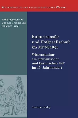 Kulturtransfer Und Hofgesellschaft Im Mittelalter cover