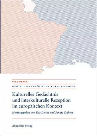 Kulturelles Gedächtnis und interkulturelle Rezeption im europäischen Kontext cover