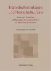 Herrschaftsstrukturen und Herrschaftspraxis cover