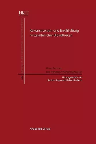 Rekonstruktion und Erschließung mittelalterlicher Bibliotheken cover