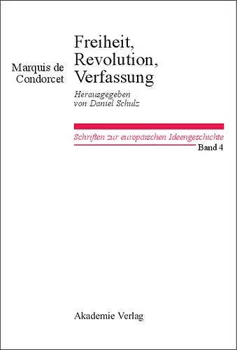 Freiheit, Revolution, Verfassung. Kleine Politische Schriften cover