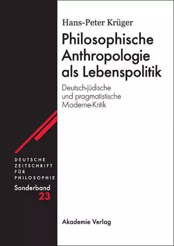 Philosophische Anthropologie als Lebenspolitik cover