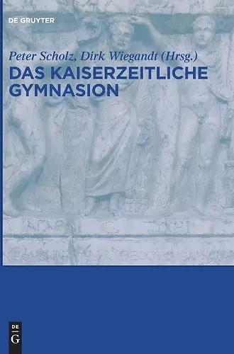 Das Kaiserzeitliche Gymnasion cover