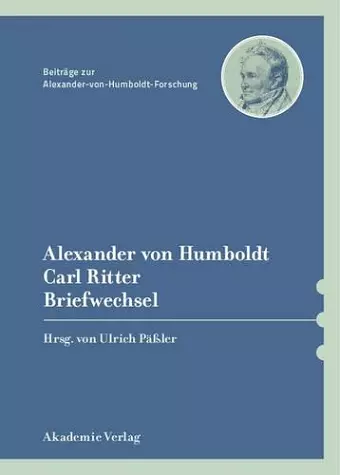 Alexander von Humboldt / Carl Ritter, Briefwechsel cover