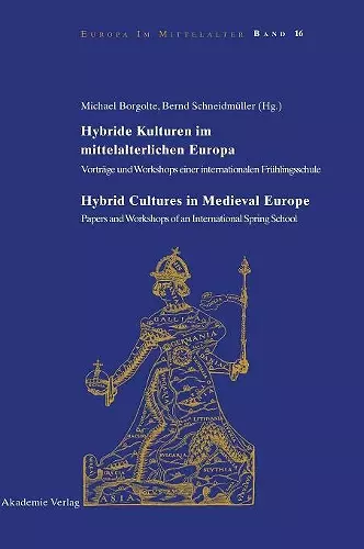 Hybride Kulturen Im Mittelalterlichen Europa/Hybride Cultures in Medieval Europe cover