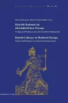 Hybride Kulturen Im Mittelalterlichen Europa/Hybride Cultures in Medieval Europe cover