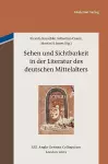 Sehen und Sichtbarkeit in der Literatur des deutschen Mittelalters cover