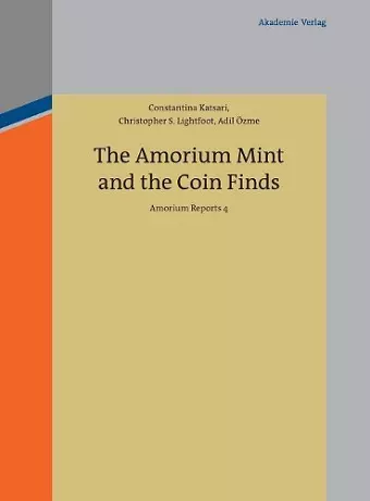 The Amorium Mint and the Coin Finds cover