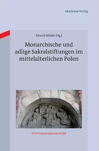 Monarchische und adlige Sakralstiftungen im mittelalterlichen Polen cover