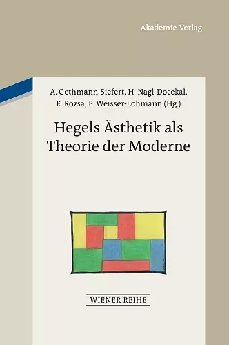 Hegels Ästhetik als Theorie der Moderne cover