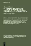 Kleine Schriften. Teil 3. Wie Doctor M. Luter Uß Falschen Ursachen Bewegt. Das Geistlich Recht Verbrennet Hat. Antwurt Und Klag Mit Entschuldigung Doctor Murners. OB Der Künig Uß Engelland Ein Lügner Sey Oder Der Luther cover