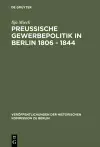 Preussische Gewerbepolitik in Berlin 1806 - 1844 cover