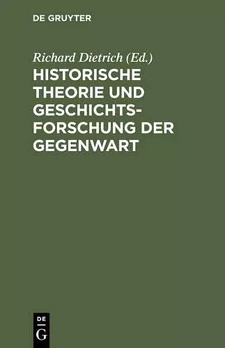 Historische Theorie und Geschichtsforschung der Gegenwart cover