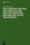 Die Composition Des Hexateuchs Und Der Historischen Bücher Des Alten Testaments cover