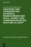 Anatomie Und Chirurgie Des Schädels, Insbesondere Der Hals-, Nasen- Und Ohrenkrankheiten Nach Ibn Al-Quff cover
