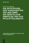 Die Entstehung Der Vorschriften Des Bgb Über Die Gesetzliche Erbfolge Und Das Pflichtteilsrecht cover