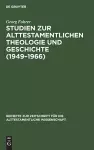 Studien Zur Alttestamentlichen Theologie Und Geschichte (1949-1966) cover