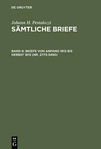 Briefe von Anfang 1812 bis Herbst 1813 (Nr. 2773-3490) cover