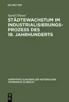 Städtewachstum im Industrialisierungsprozess des 19. Jahrhunderts cover