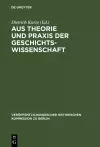 Aus Theorie Und PRAXIS Der Geschichtswissenschaft cover
