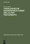 Theologische Grundstrukturen des Alten Testaments cover