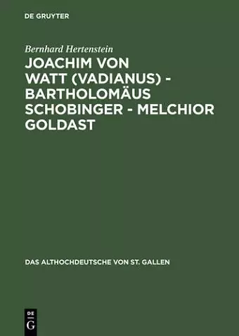 Joachim von Watt (Vadianus) - Bartholomäus Schobinger - Melchior Goldast cover