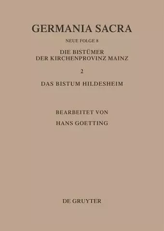 Germania Sacra, Bd 8, Die Bistümer der Kirchenprovinz Mainz. Das Bistum Hildesheim II. Das Benediktiner(innen)kloster Brunshausen. Das Benediktinerinnenkloster St. Marien vor Gandersheim. Das Benediktinerkloster Clus. Das Franziskanerkloster Gandersh... cover