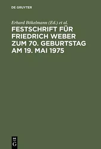 Festschrift Für Friedrich Weber Zum 70. Geburtstag Am 19. Mai 1975 cover