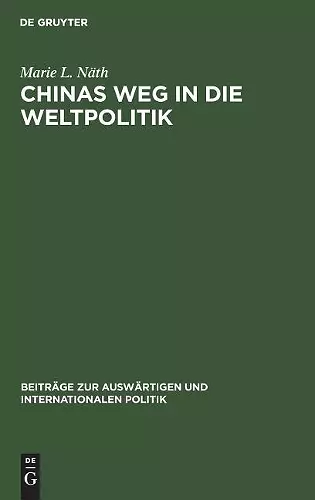 Chinas Weg in die Weltpolitik cover