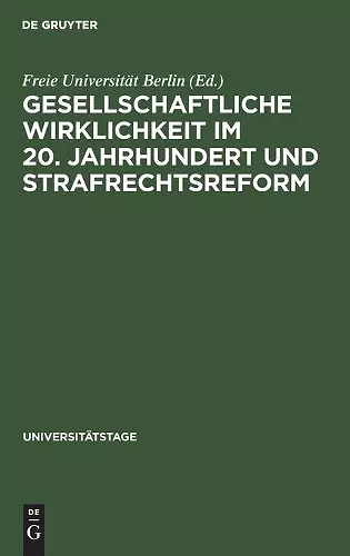 Gesellschaftliche Wirklichkeit Im 20. Jahrhundert Und Strafrechtsreform cover