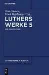 Luthers Werke in Auswahl, Fünfter Band, Der junge Luther cover