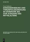 Königserhebung Und Thronfolgeordnung in Dänemark Bis Zum Ausgang Des Mittelalters cover