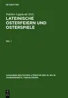 Lateinische Osterfeiern Und Osterspiele. Teil 1 cover