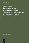 Übungen in Kriminologie, Jugendstrafrecht, Strafvollzug cover