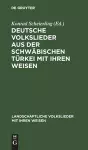 Deutsche Volkslieder aus der Schwäbischen Türkei mit ihren Weisen cover