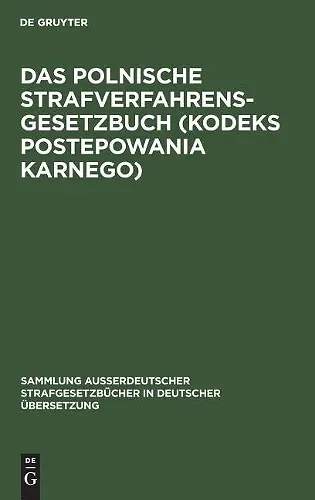 Das Polnische Strafverfahrensgesetzbuch (Kodeks Postepowania Karnego) cover