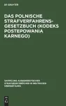 Das Polnische Strafverfahrensgesetzbuch (Kodeks Postepowania Karnego) cover
