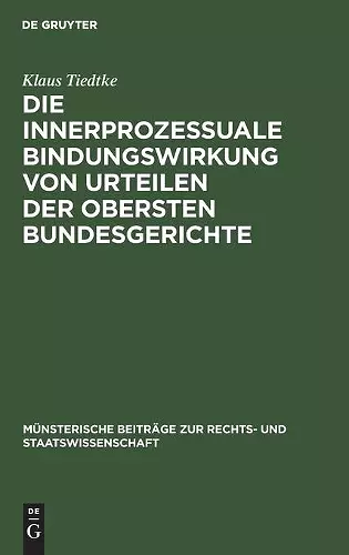 Die Innerprozessuale Bindungswirkung Von Urteilen Der Obersten Bundesgerichte cover