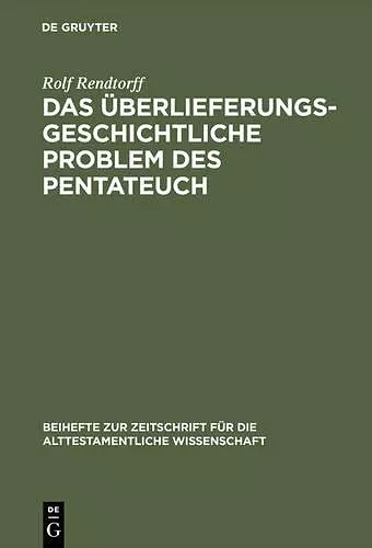 Das überlieferungsgeschichtliche Problem des Pentateuch cover