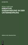 Kreative Ideenfindung in der Unternehmung cover