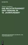 Die Rechtsfähigkeit Der Vereine Im 19. Jahrhundert cover