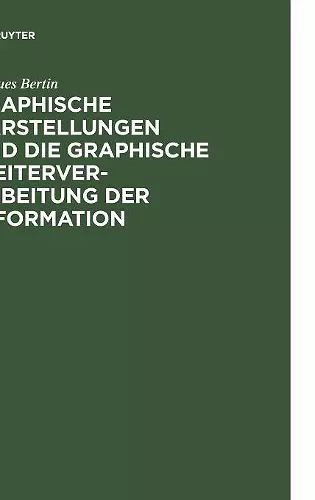 Graphische Darstellungen Und Die Graphische Weiterverarbeitung Der Information cover