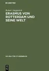 Erasmus von Rotterdam und seine Welt cover