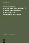 Problemorientierte Entscheidungsfindung in Organisationen cover