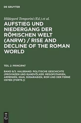 Politische Geschichte (Provinzen Und Randvölker: Mesopotamien, Armenien, Iran, Südarabien, ROM Und Der Ferne Osten [Forts.]) cover