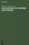 Sozialismus in Theorie und Praxis cover